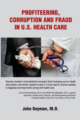 Vorderes Coverbild Profiteering, Corruption and Fraud in U. S. Health Care