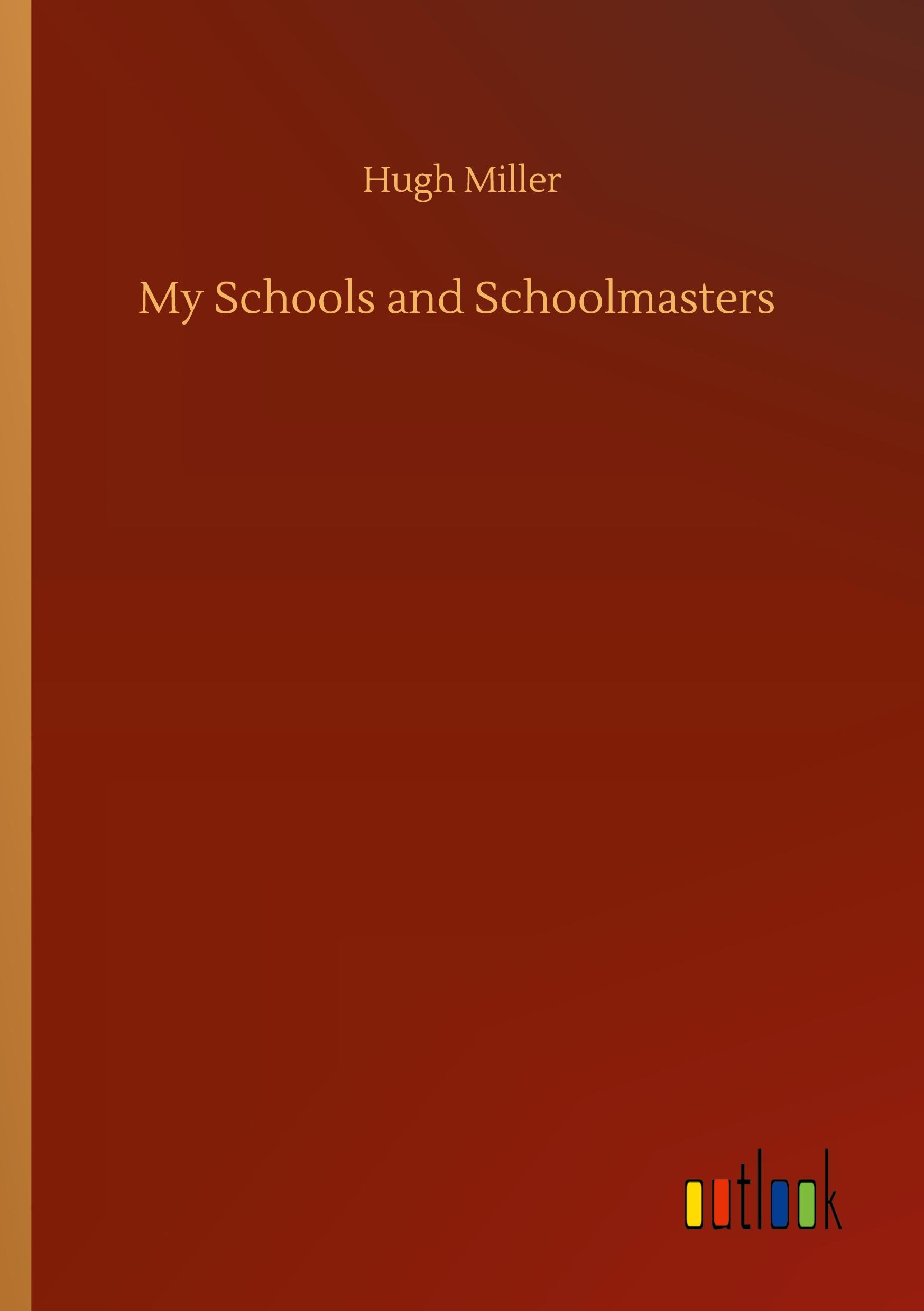 Vorderes Coverbild My Schools and Schoolmasters