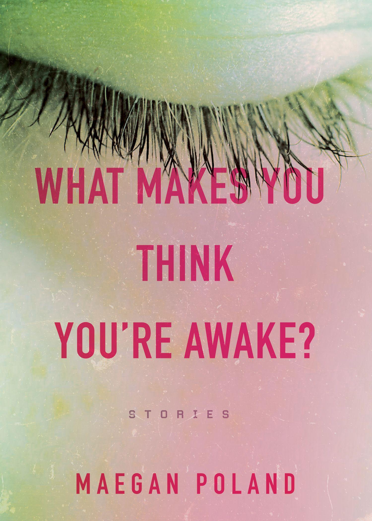Vorderes Coverbild What Makes You Think You're Awake?