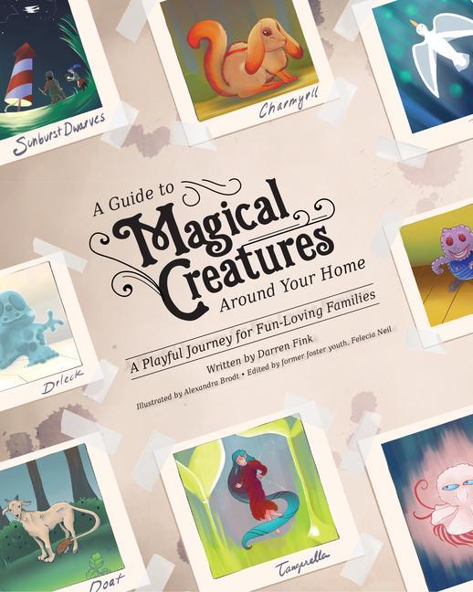 Vorderes Coverbild A Guide to Magical Creatures Around Your Home: A Playful Journey for Fun-Loving Families