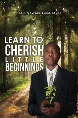 Vorderes Coverbild Learn To Cherish Little Beginnings