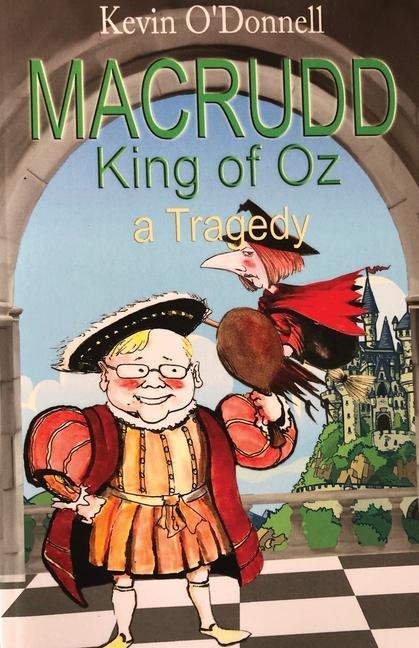 Vorderes Coverbild Macrudd: King of Oz a Tragedy