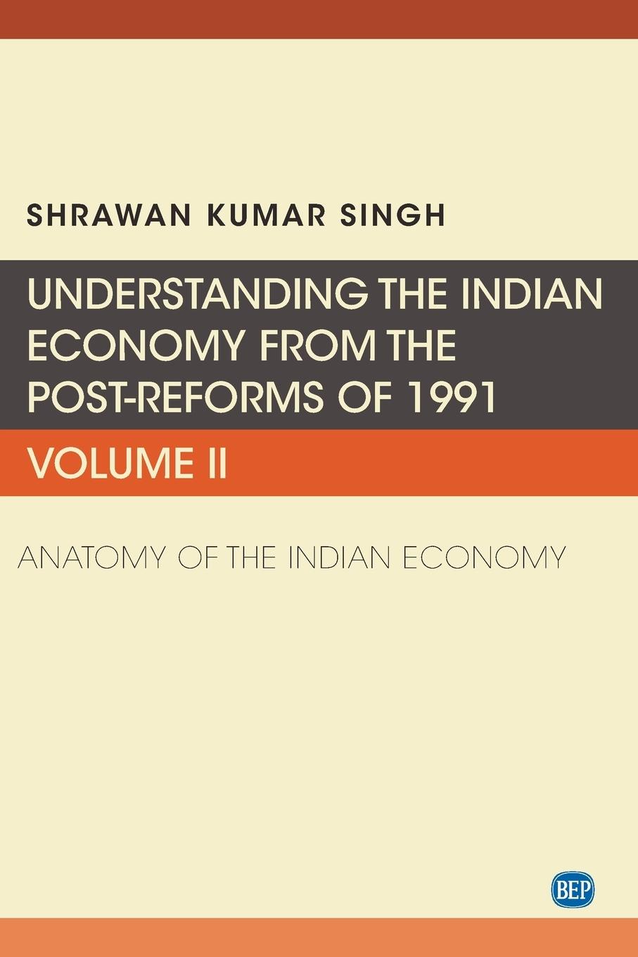Vorderes Coverbild Understanding the Indian Economy from the Post-Reforms of 1991, Volume II