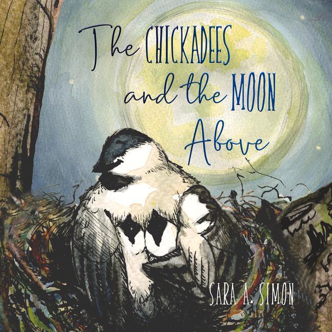 Vorderes Coverbild The Chickadees and the Moon Above