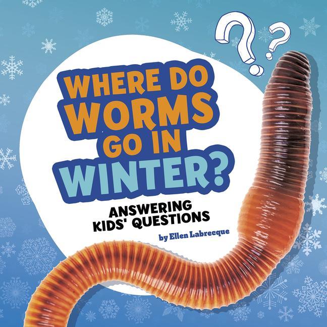 Vorderes Coverbild Where Do Worms Go in Winter?