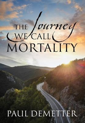 Vorderes Coverbild The Journey We Call Mortality