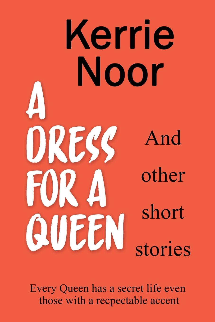 Vorderes Coverbild A Dress For A Queen And Other Short Stories