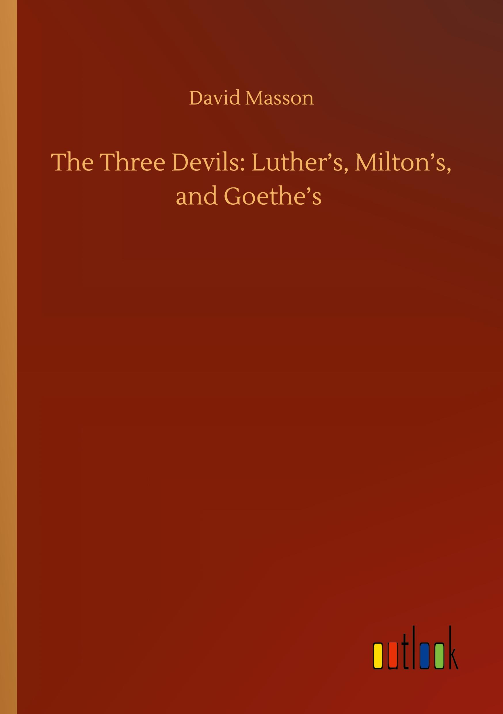 Vorderes Coverbild The Three Devils: Luther's, Milton's, and Goethe's