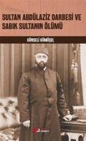 Vorderes Coverbild Sultan Abdülaziz Darbesi ve Sabik Sultanin Ölümü
