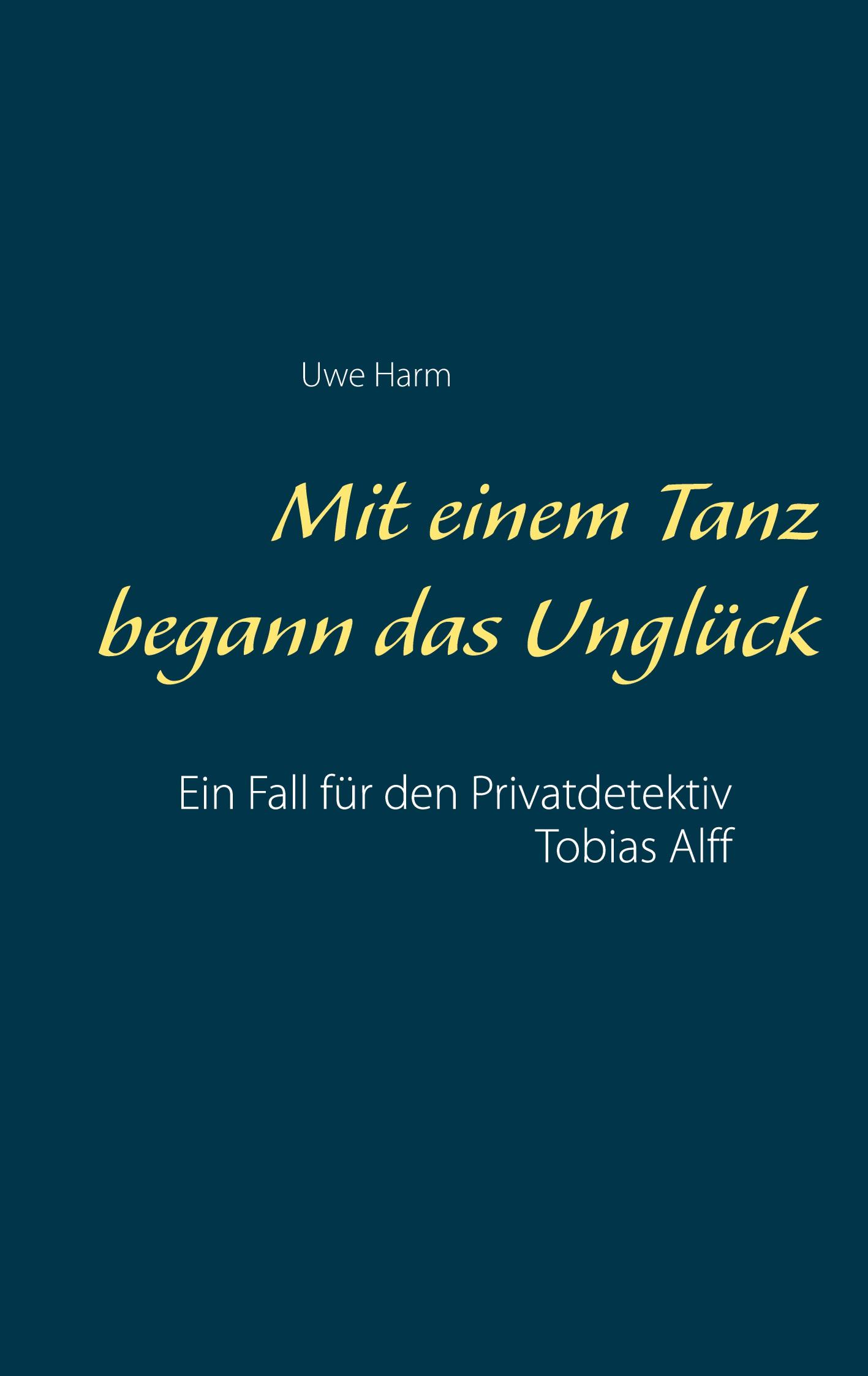 Vorderes Coverbild Mit einem Tanz begann das Unglück