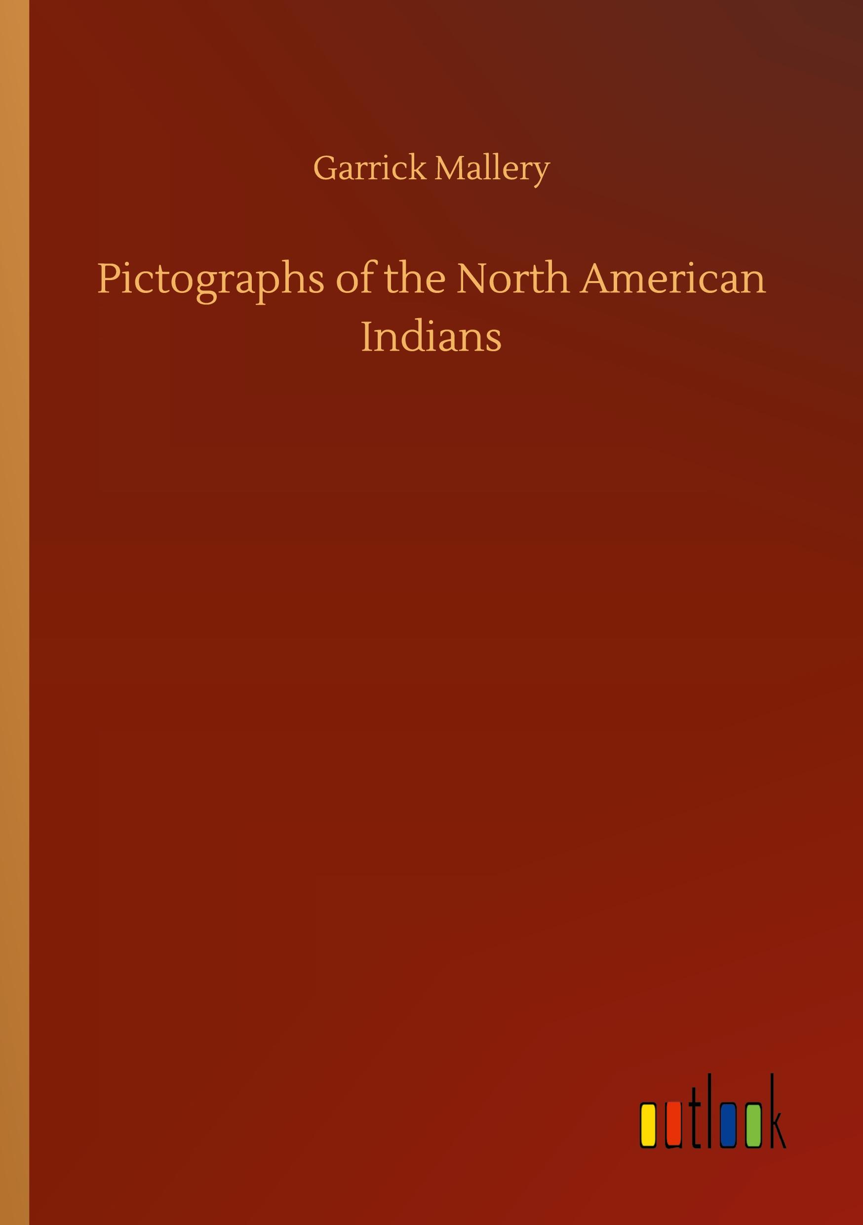 Vorderes Coverbild Pictographs of the North American Indians