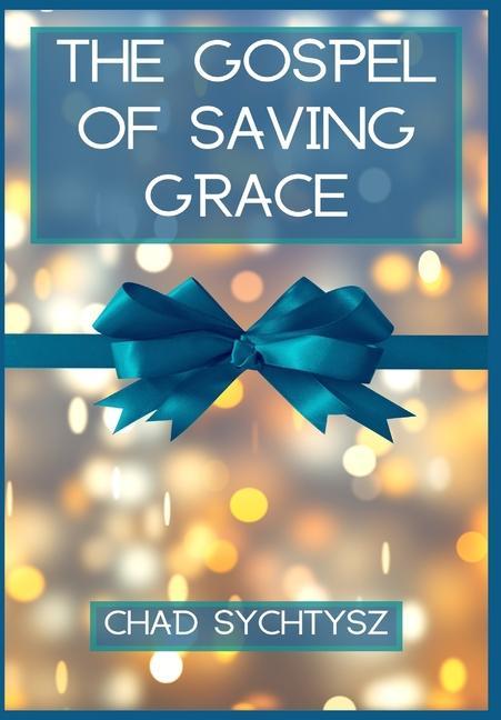 Vorderes Coverbild The Gospel of Saving Grace