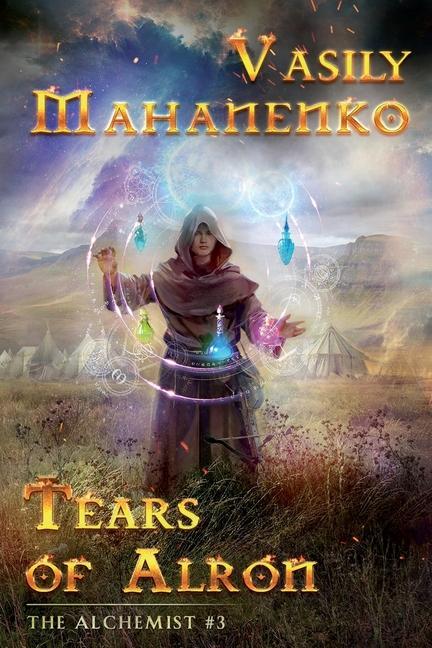 Vorderes Coverbild Tears of Alron (The Alchemist #3): LitRPG Series