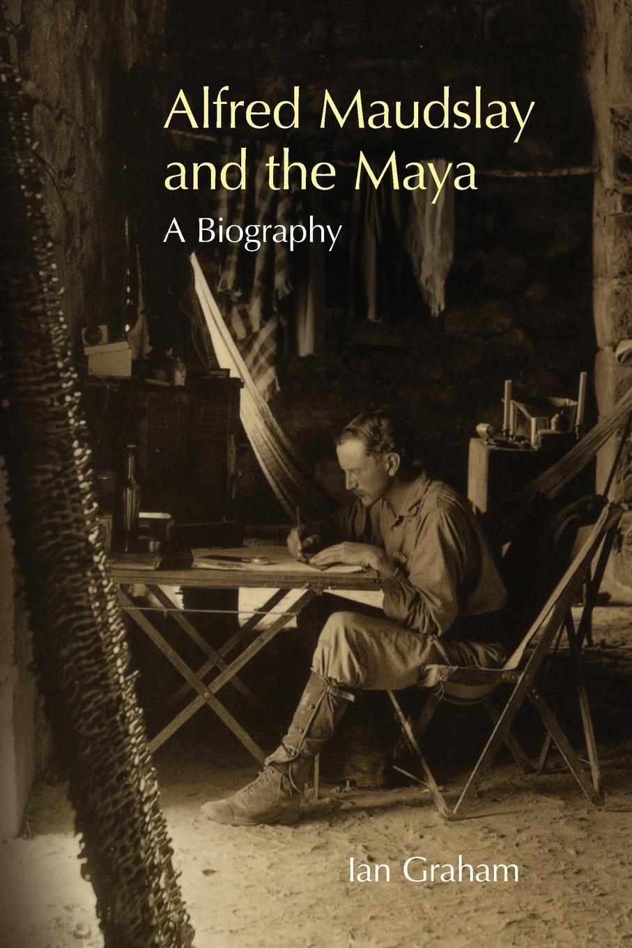 Vorderes Coverbild Alfred Maudslay and the Maya