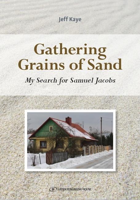 Vorderes Coverbild Gathering Grains of Sand: My Search for Samuel Jacobs