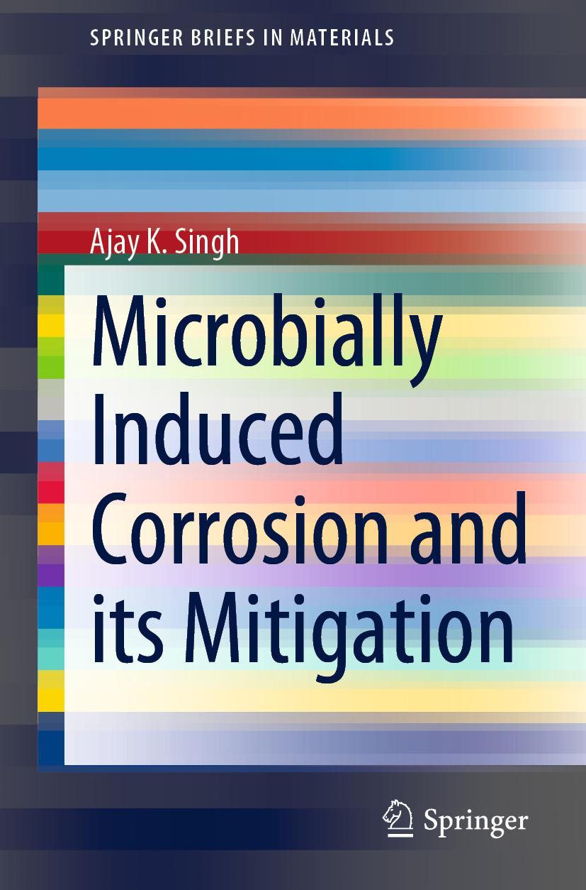 Vorderes Coverbild Microbially Induced Corrosion and its Mitigation