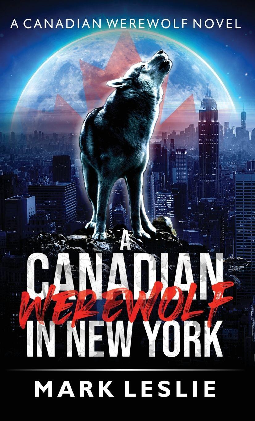 Vorderes Coverbild A Canadian Werewolf in New York
