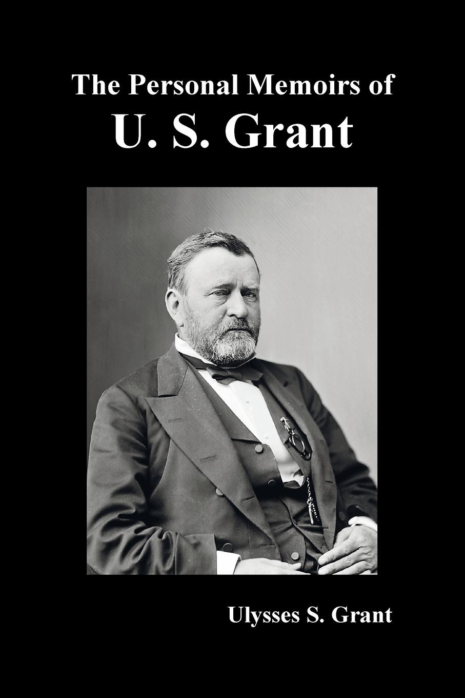 Vorderes Coverbild The Personal Memoirs of U. S. Grant, complete and fully illustrated