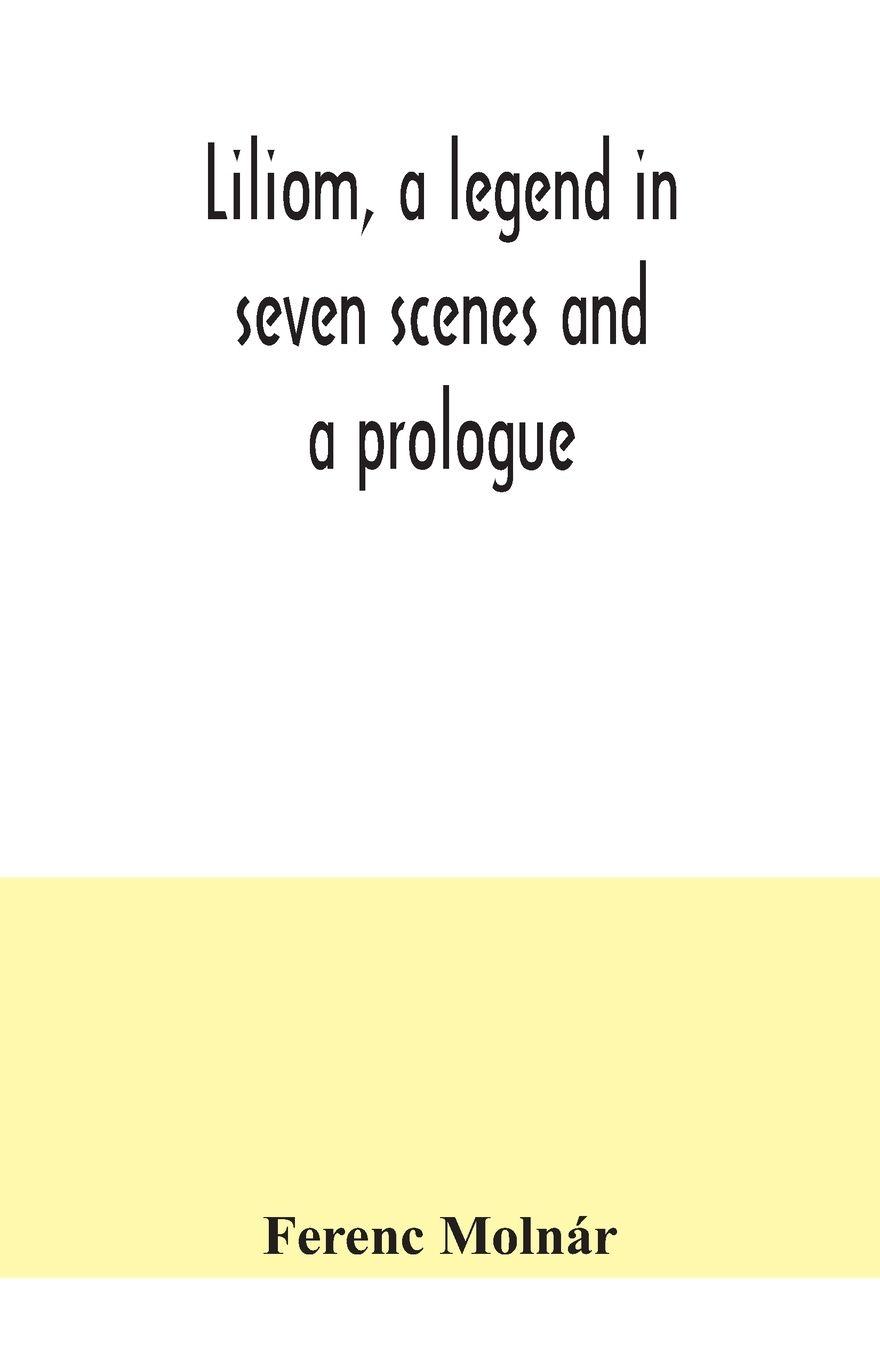 Vorderes Coverbild Liliom, a legend in seven scenes and a prologue
