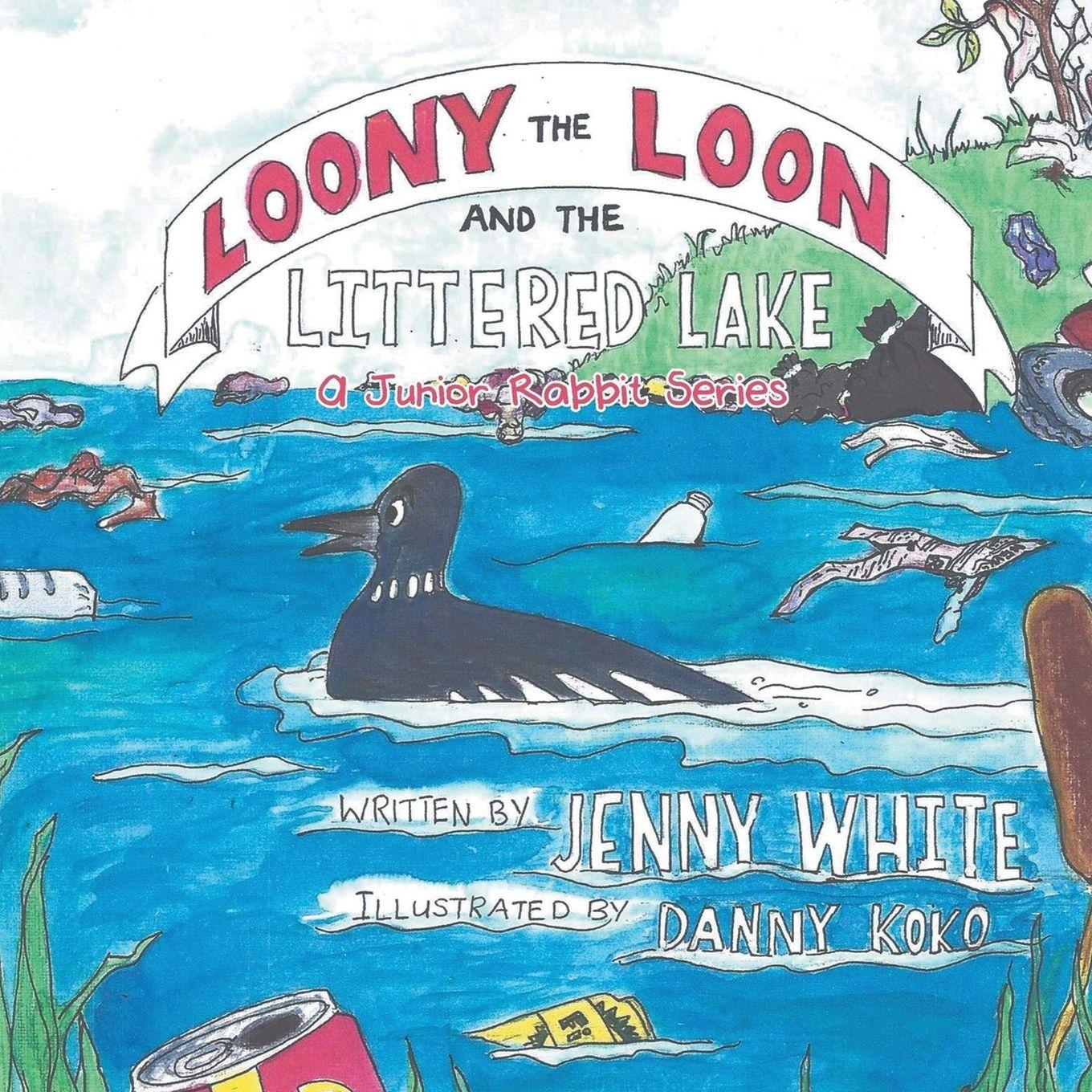 Vorderes Coverbild Loony the Loon and the Littered Lake