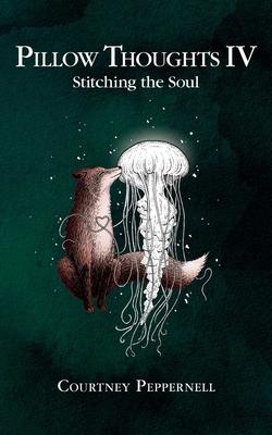 Vorderes Coverbild Pillow Thoughts IV - Stitching the Soul