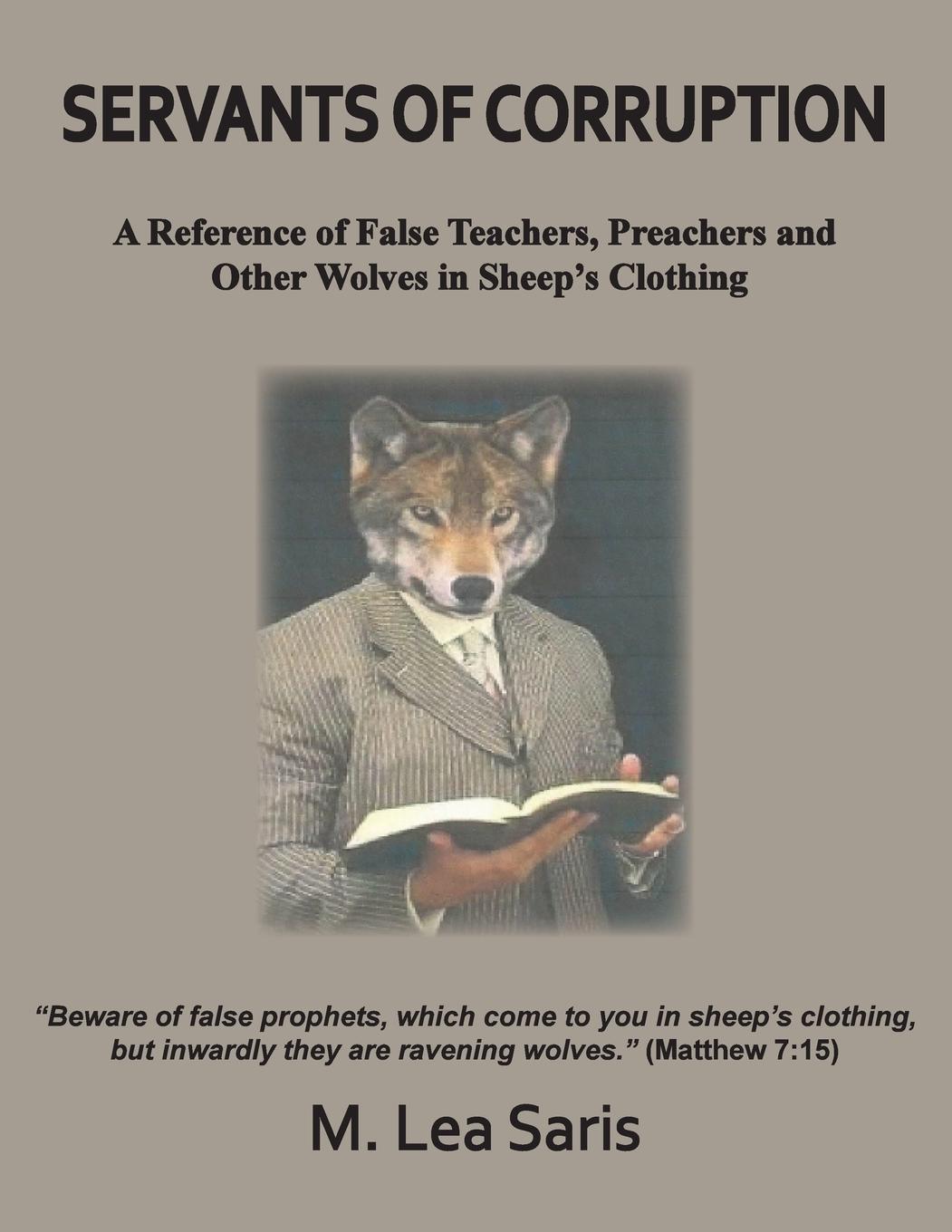 Vorderes Coverbild Servants Of Corruption, A Reference of False Teachers, Preachers and Other Wolves In Sheep's Clothing