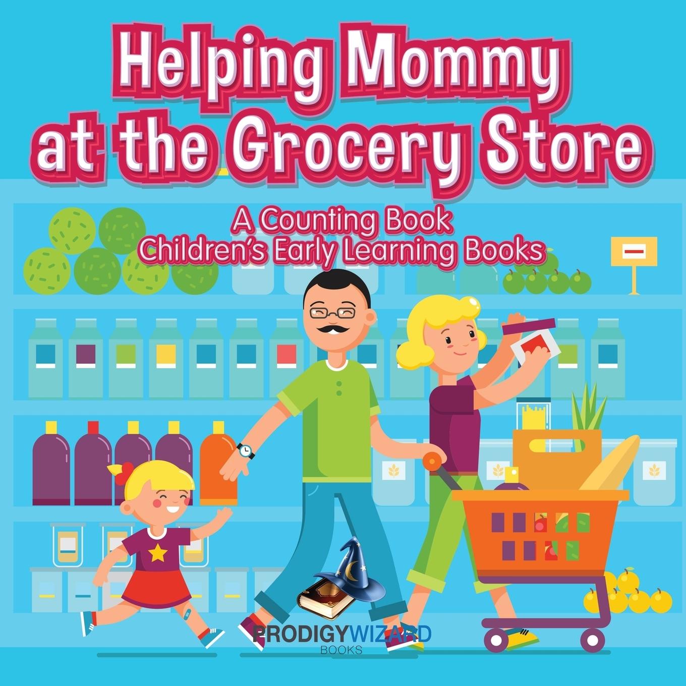 Vorderes Coverbild Helping Mommy at the Grocery Store: A Counting Book I Children's Early Learning Books