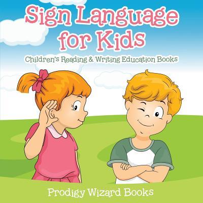 Vorderes Coverbild Sign Language for Kids: Children's Reading & Writing Education Books