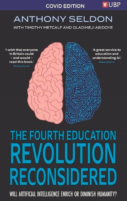 Vorderes Coverbild The Fourth Education Revolution: Will Artificial Intelligence Liberate or Infantilise Humanity