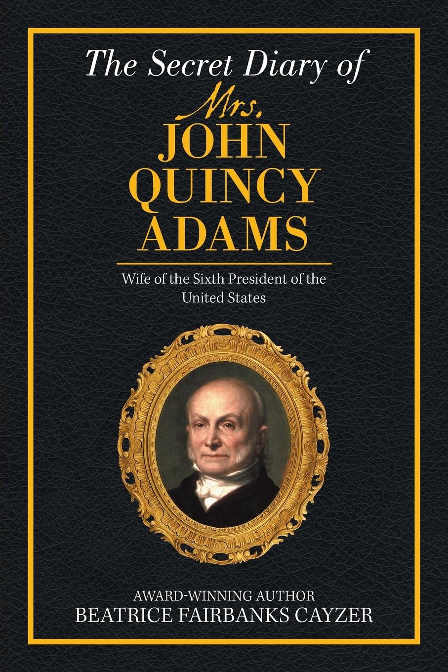 Vorderes Coverbild The Secret Diary of Mrs. John Quincy Adams