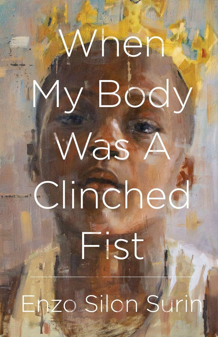 Vorderes Coverbild When My Body Was a Clinched Fist
