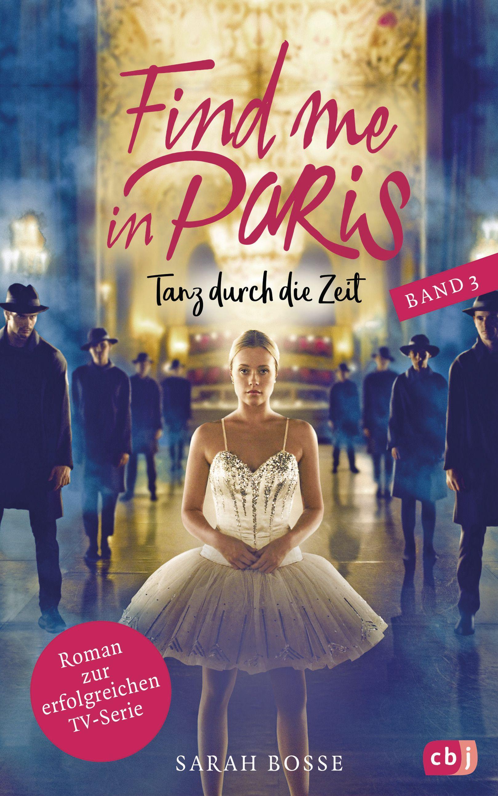 Vorderes Coverbild Find me in Paris - Tanz durch die Zeit (Band 3)