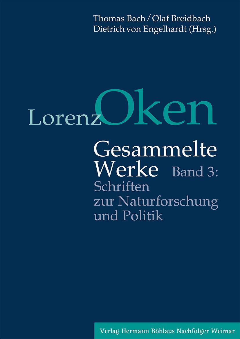 Vorderes Coverbild Lorenz Oken - Gesammelte Werke 3. Schriften zur Naturforschung und Politik