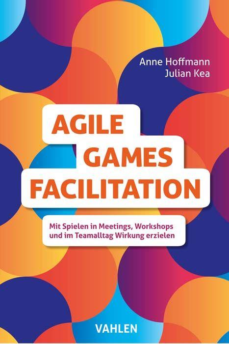 Vorderes Coverbild Agile Games Facilitation