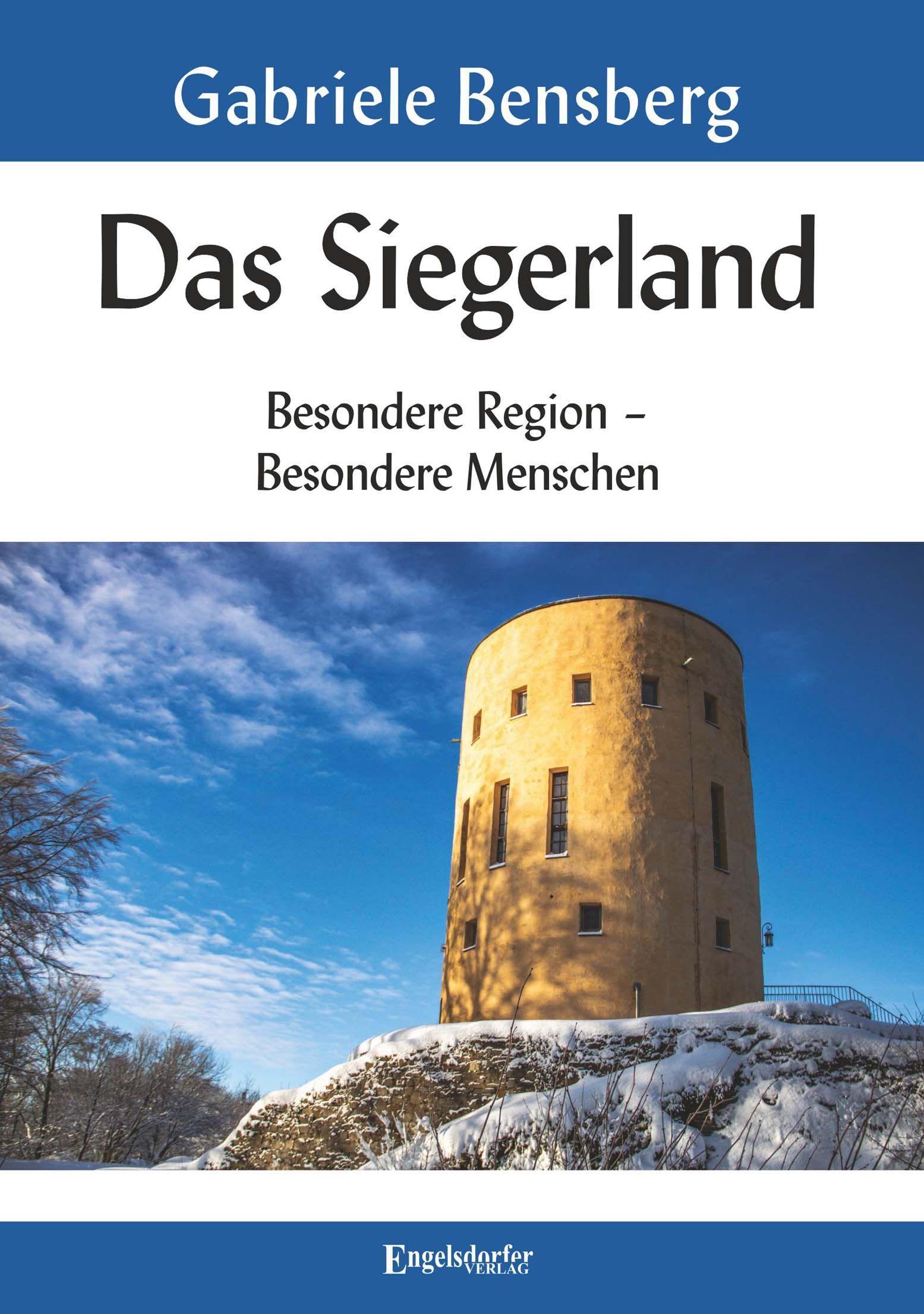 Vorderes Coverbild Das Siegerland: Besondere Region - Besondere Menschen