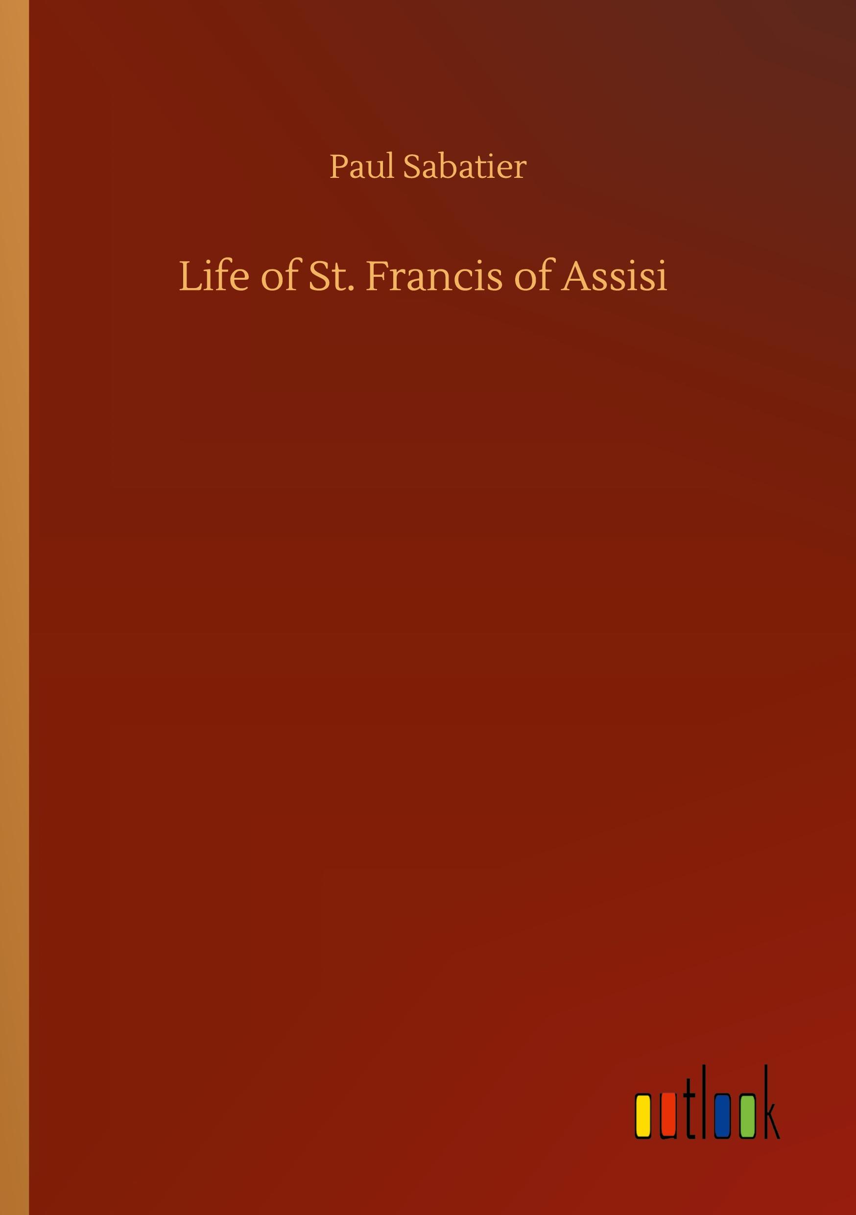 Vorderes Coverbild Life of St. Francis of Assisi