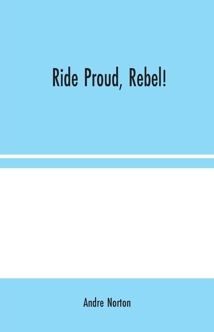 Vorderes Coverbild Ride Proud, Rebel!
