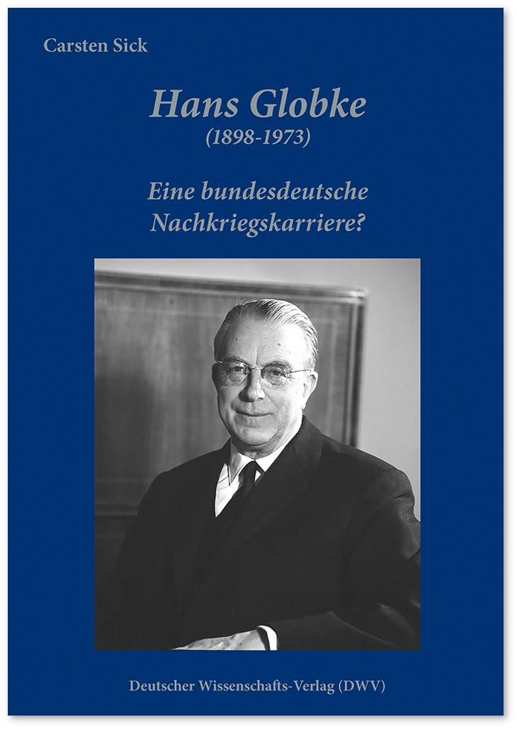 Vorderes Coverbild Hans Globke (1898-1973). Eine bundesdeutsche Nachkriegskarriere?