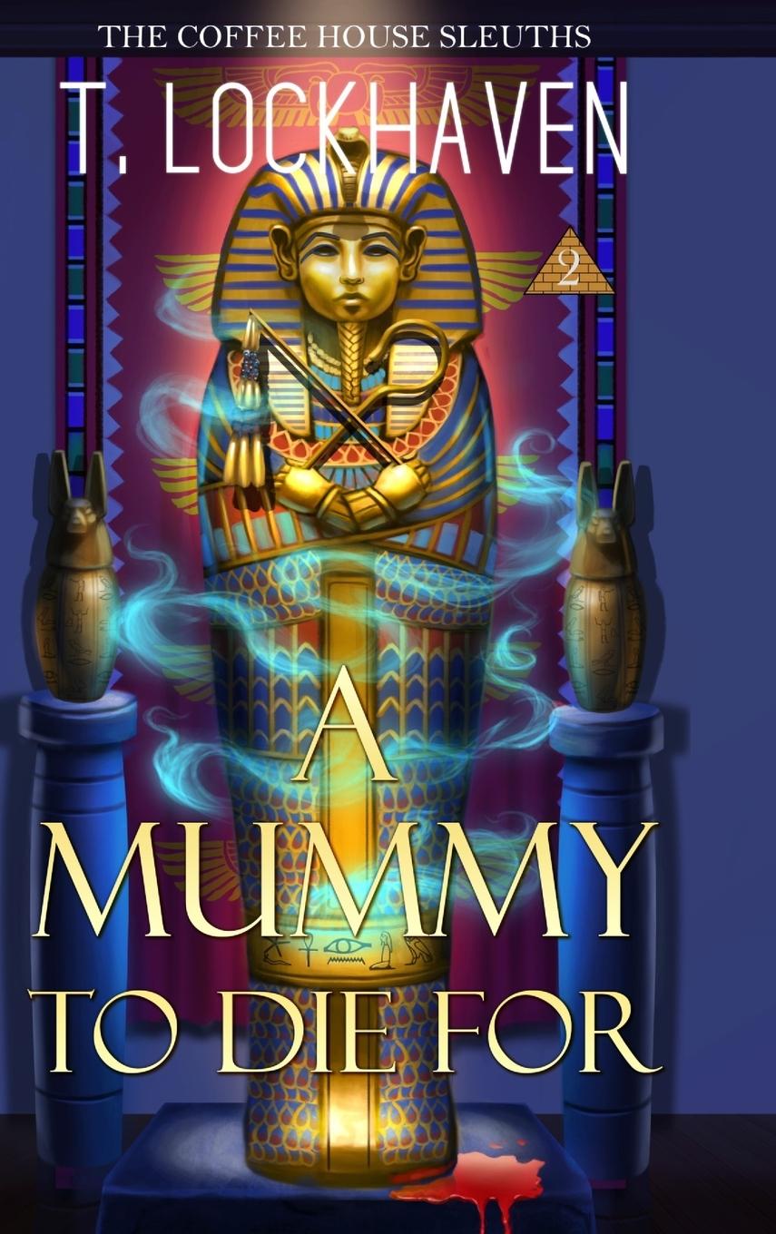 Vorderes Coverbild A Mummy to Die For (Book 2)