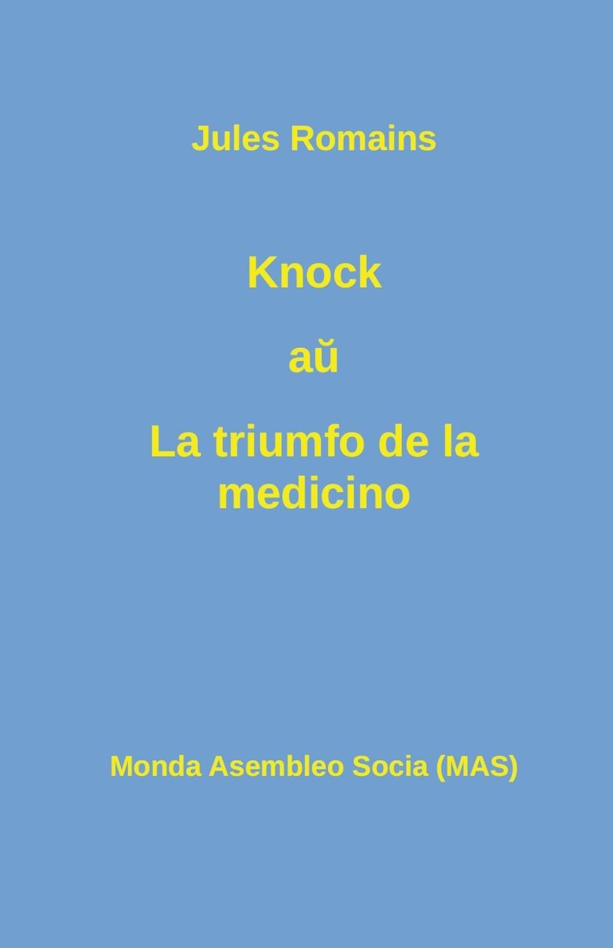 Vorderes Coverbild Knock a¿ La triumfo de la medicino