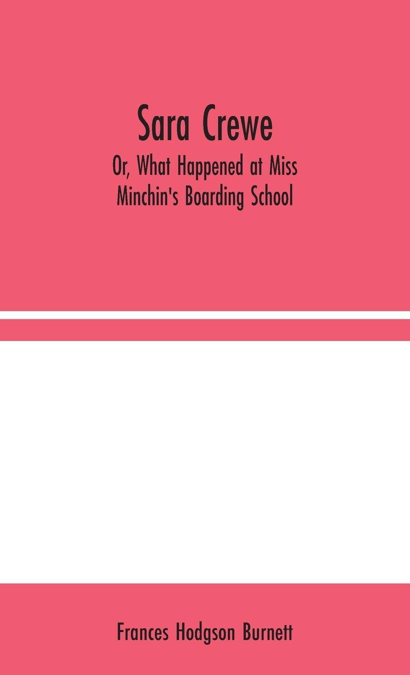 Vorderes Coverbild Sara Crewe; Or, What Happened at Miss Minchin's Boarding School
