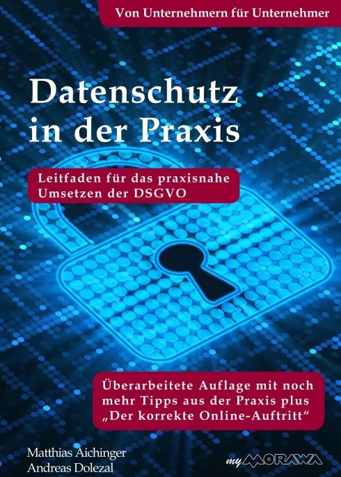 Vorderes Coverbild Datenschutz in der Praxis: Leitfaden für das praxisnahe Umsetzen der DSGVO. Von Unternehmern für Unternehmer