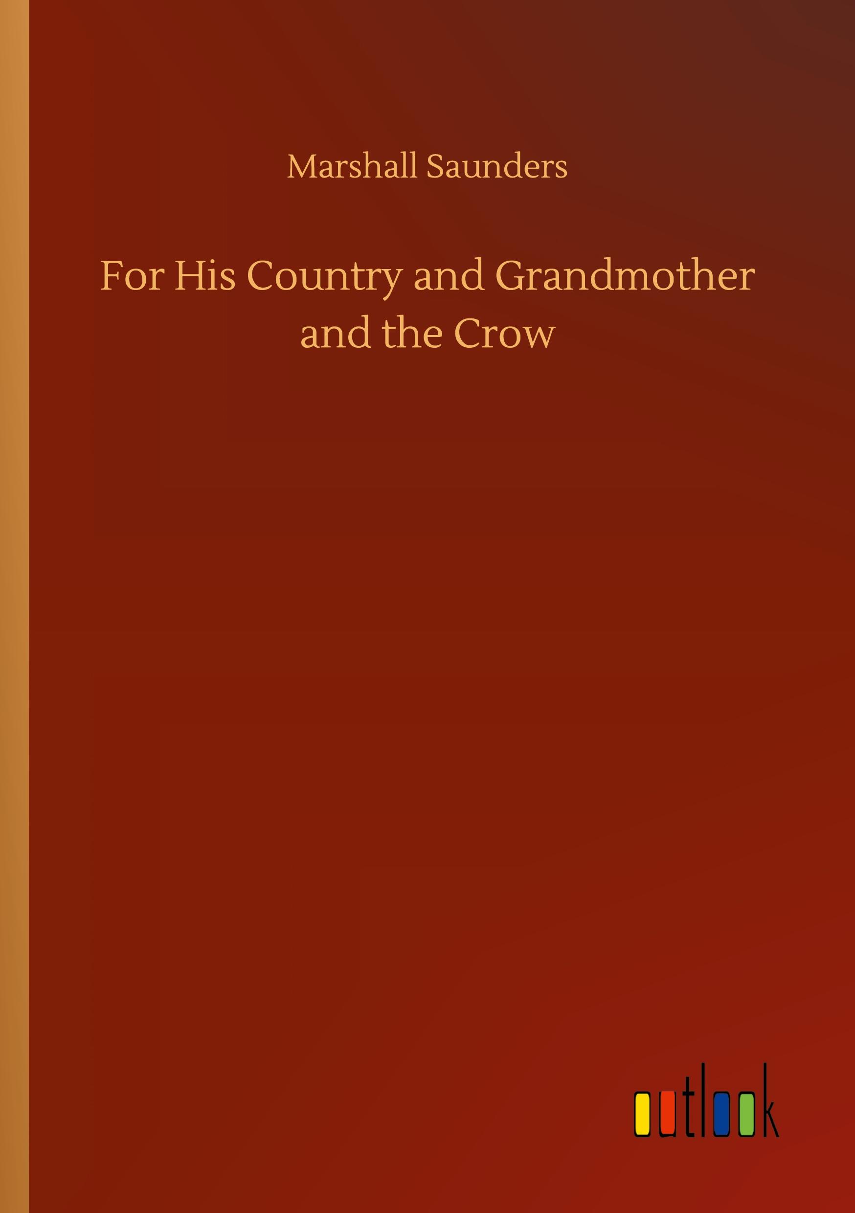 Vorderes Coverbild For His Country and Grandmother and the Crow