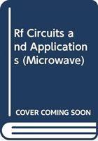 Vorderes Coverbild RF Circuits and Applications: Theory and Techniques for Practicing Engineers