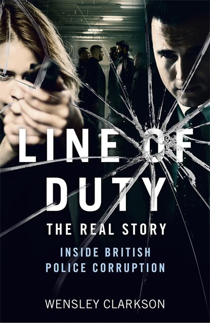 Vorderes Coverbild Line of Duty - The Real Story of British Police Corruption