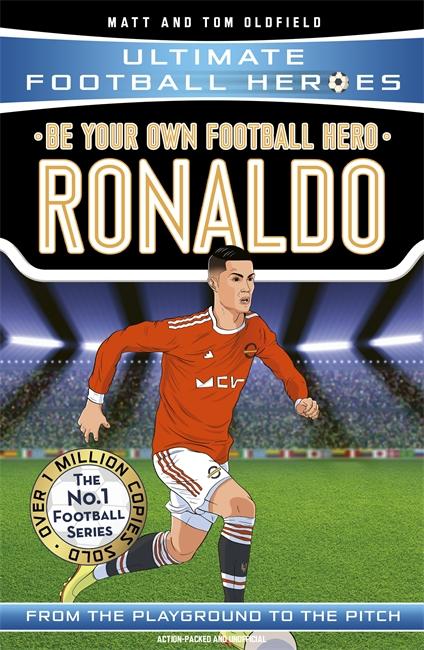 Vorderes Coverbild Be Your Own Football Hero: Ronaldo (Ultimate Football Heroes - the No. 1 football series)