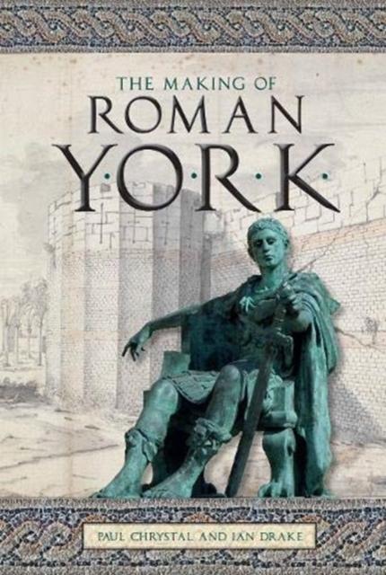 Vorderes Coverbild The Making of Roman York