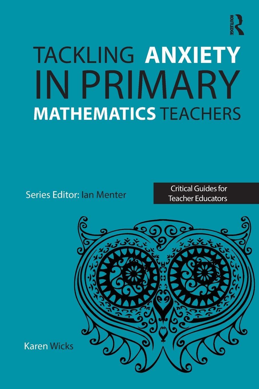 Vorderes Coverbild Tackling Anxiety in Primary Mathematics Teachers