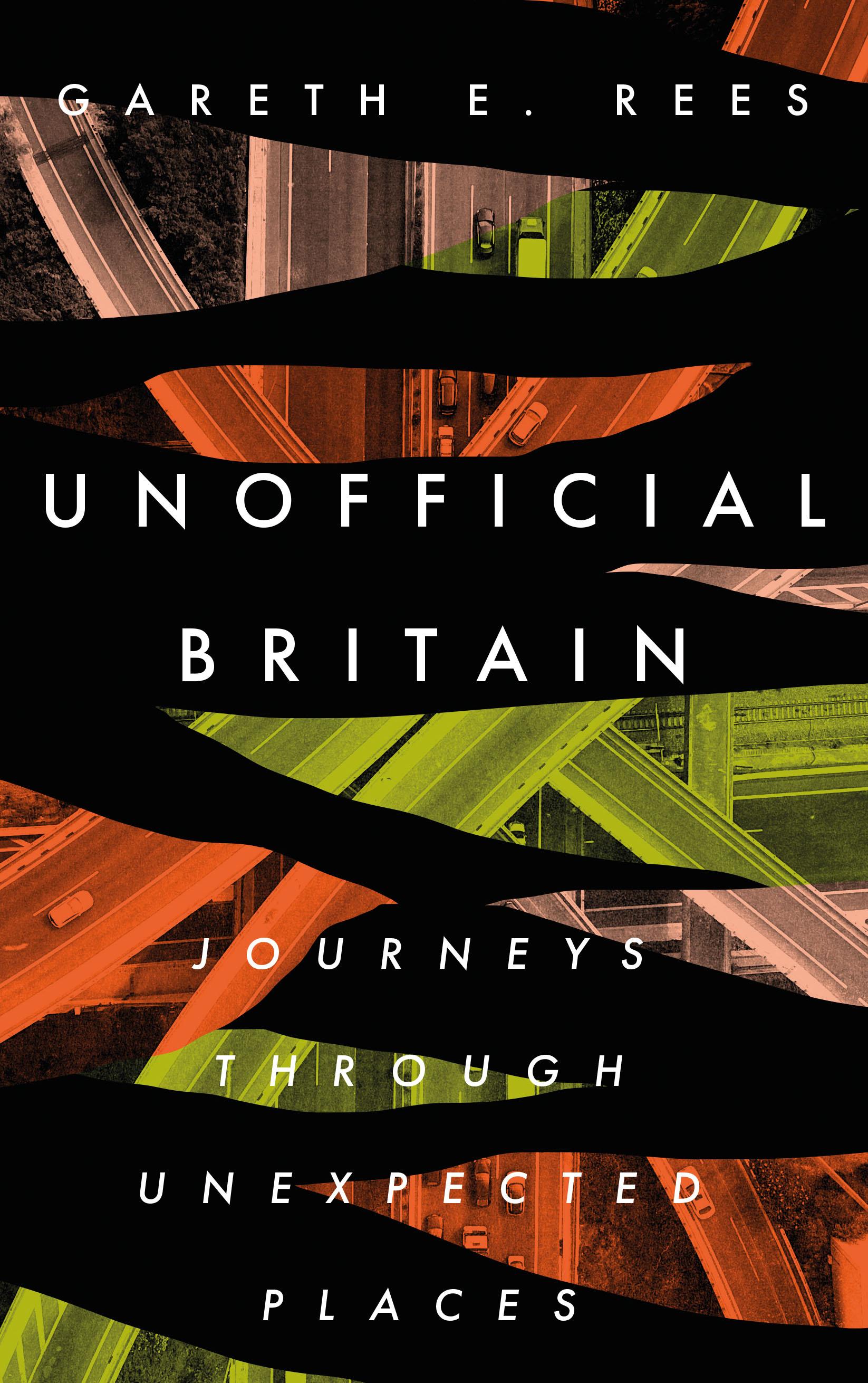 Vorderes Coverbild Unofficial Britain: Journeys Through Unexpected Places