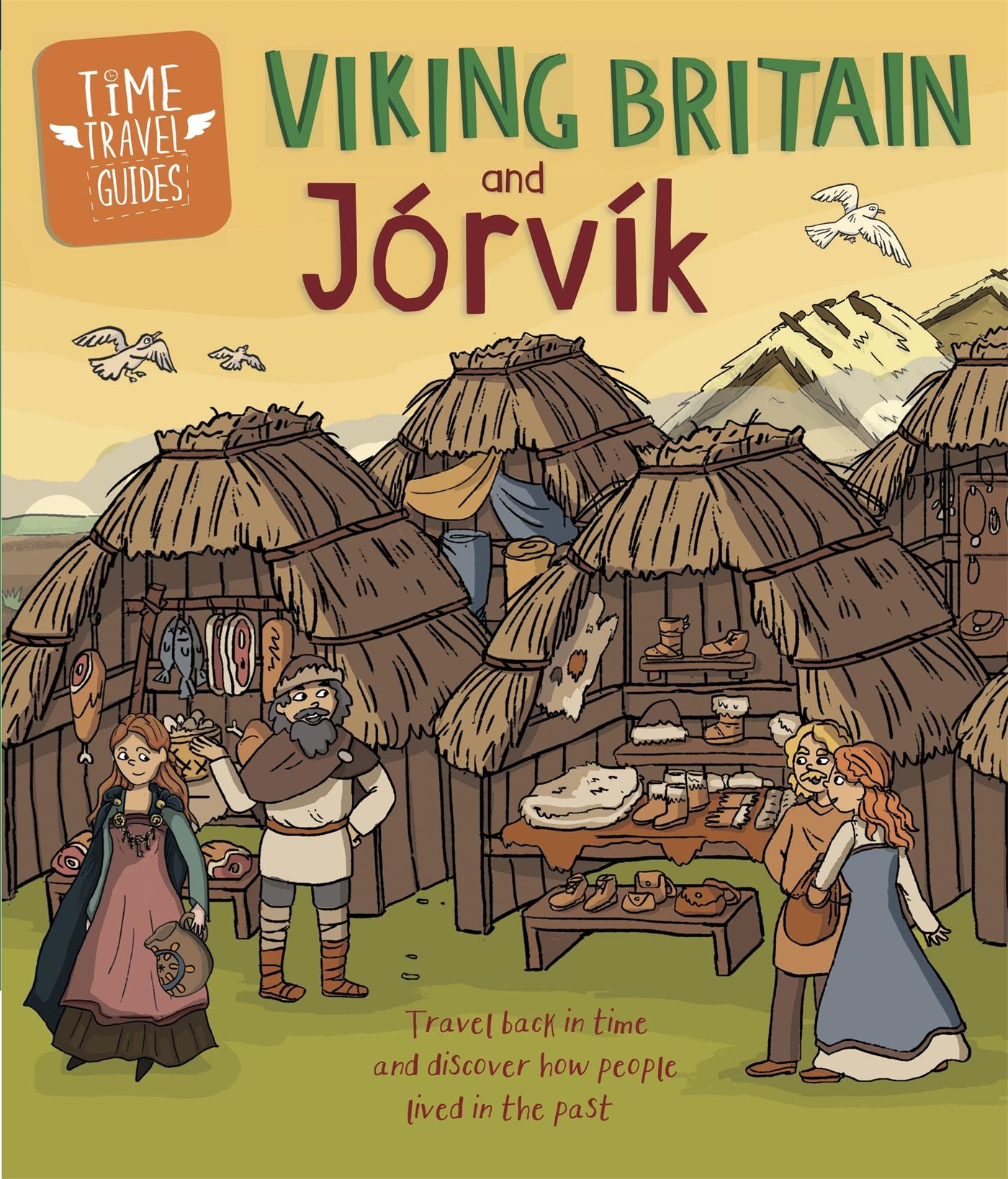 Vorderes Coverbild Time Travel Guides: Viking Britain and Jorvik